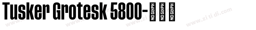 Tusker Grotesk 5800字体转换